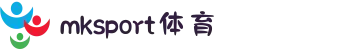 MK体育(MKsports集团)股份公司 - Mk Sports